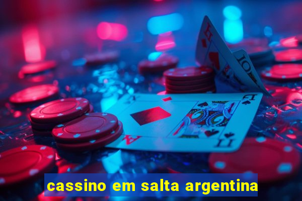 cassino em salta argentina