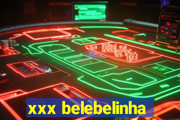 xxx belebelinha