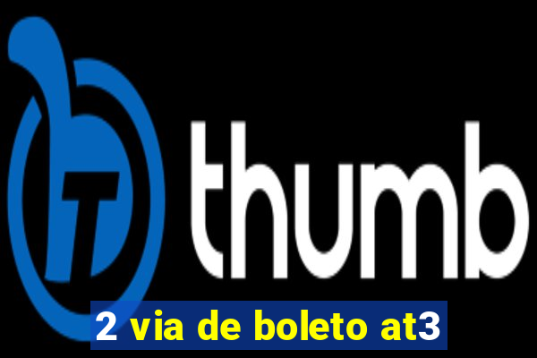 2 via de boleto at3