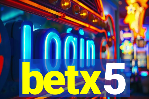 betx5