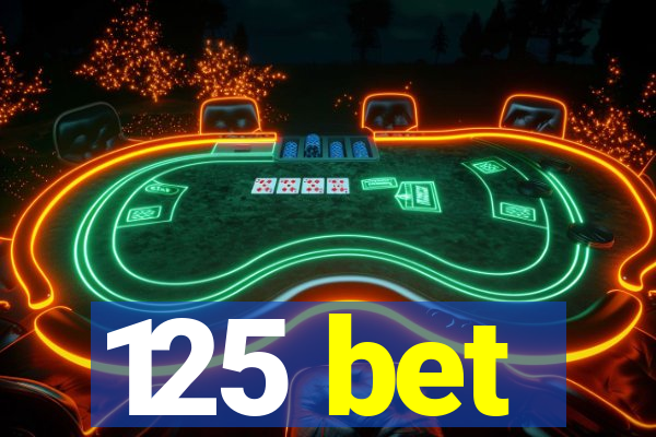125 bet
