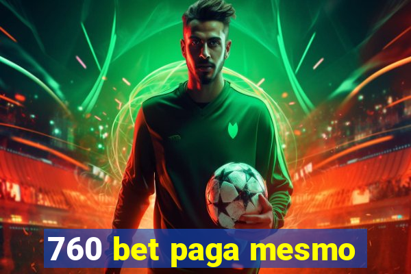 760 bet paga mesmo