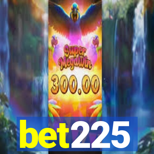 bet225