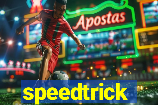 speedtrick