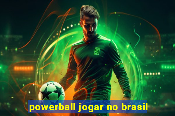 powerball jogar no brasil