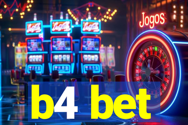 b4 bet