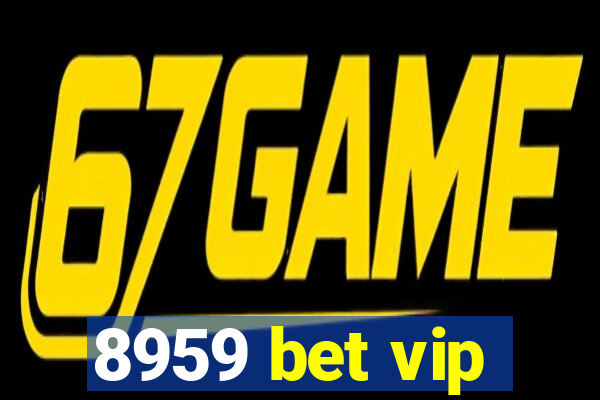 8959 bet vip