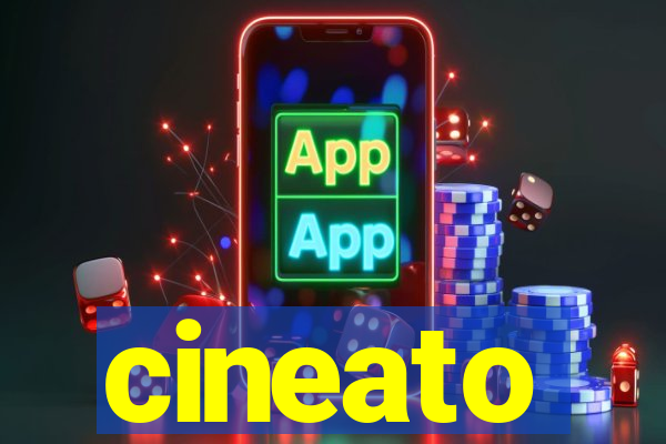 cineato