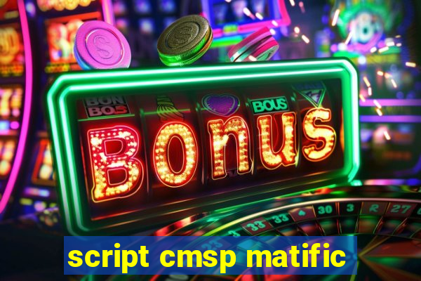 script cmsp matific