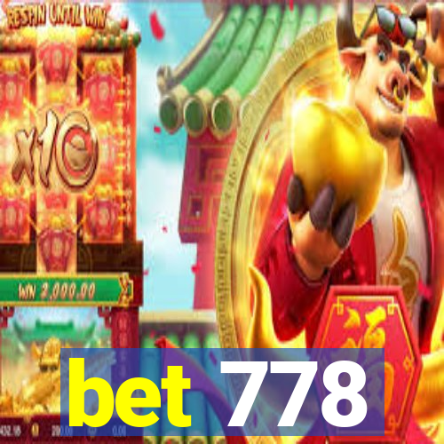 bet 778