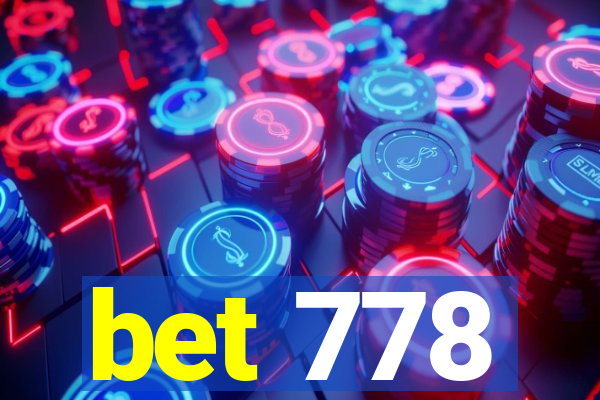 bet 778