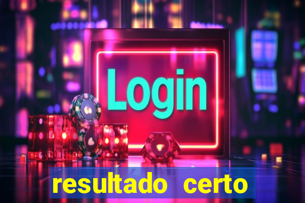 resultado certo loteria federal