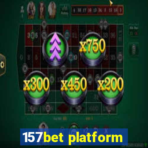 157bet platform