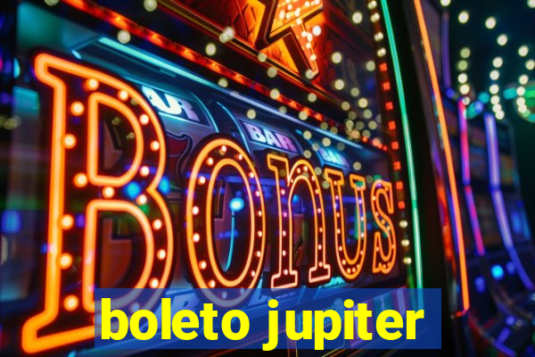 boleto jupiter