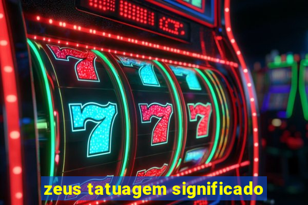 zeus tatuagem significado