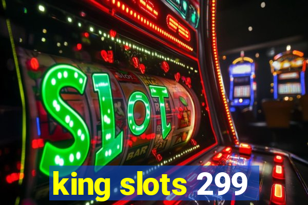 king slots 299