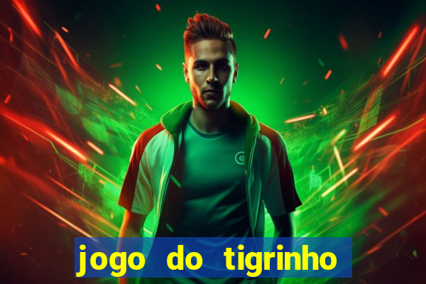 jogo do tigrinho falso para brincar