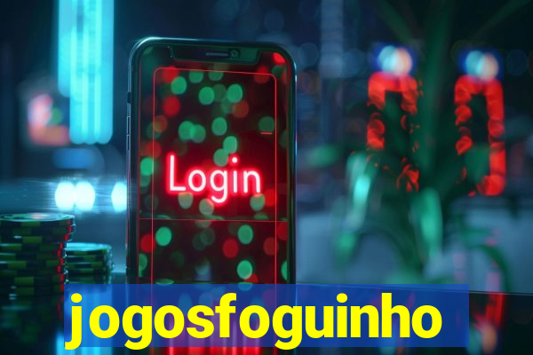 jogosfoguinho