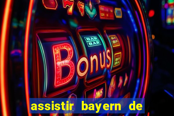 assistir bayern de munique x real madrid futemax