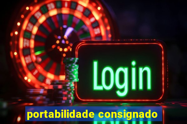 portabilidade consignado