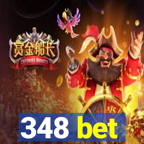 348 bet