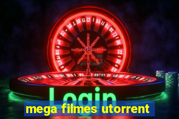 mega filmes utorrent