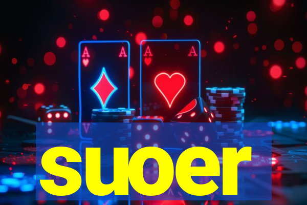 suoer