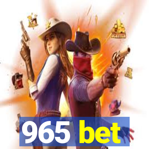 965 bet