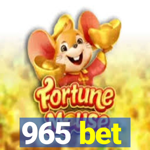 965 bet