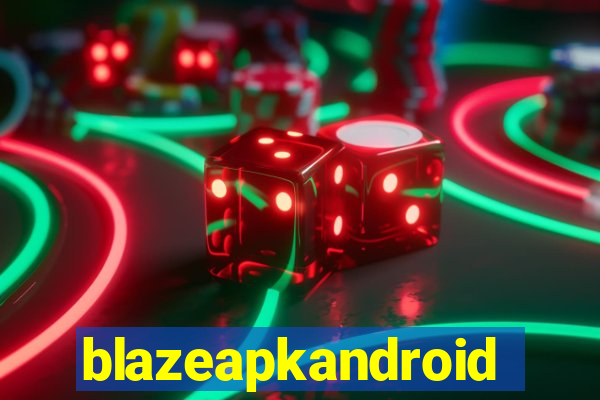 blazeapkandroid