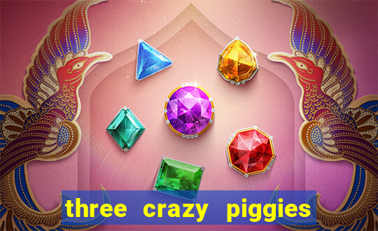 three crazy piggies onde jogar