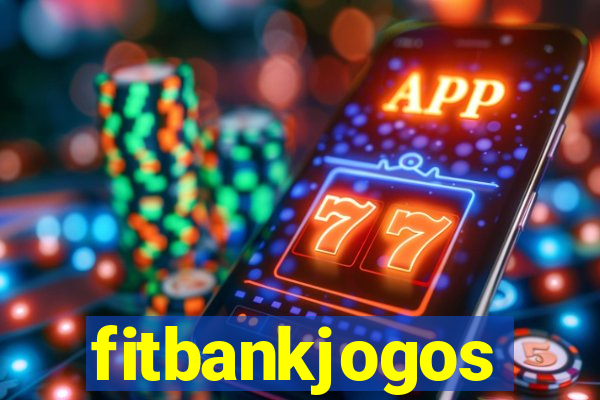 fitbankjogos