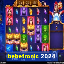 bebetronic 2024