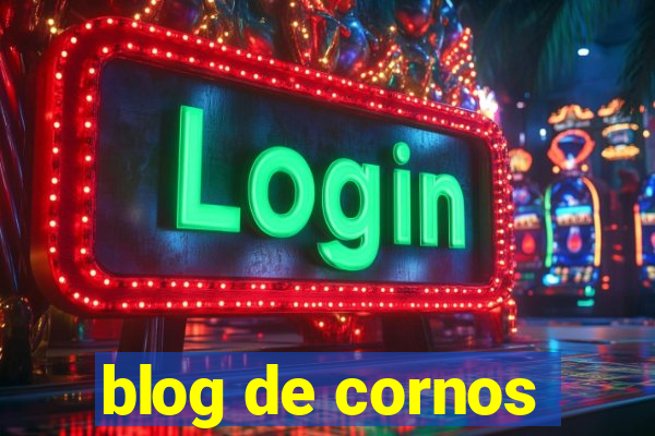 blog de cornos