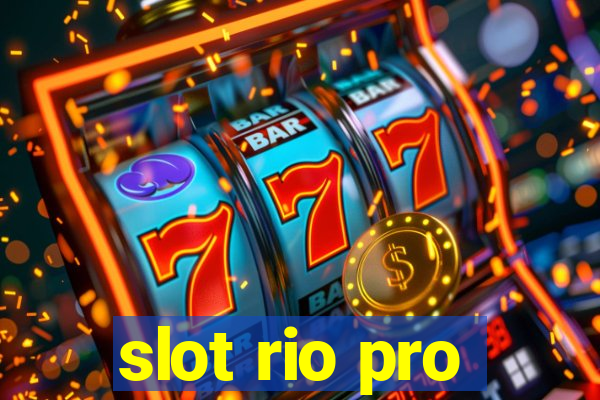 slot rio pro