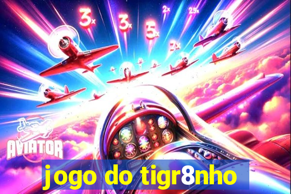 jogo do tigr8nho