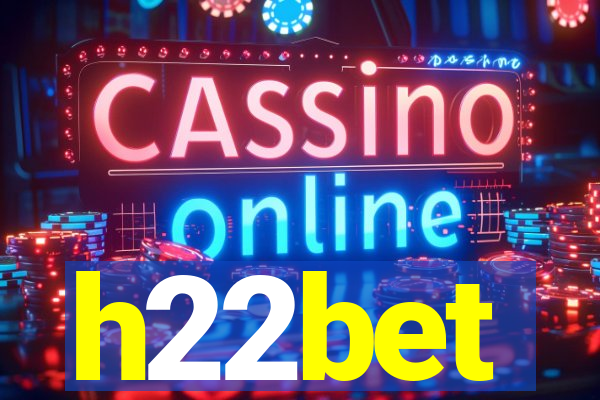 h22bet
