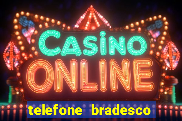 telefone bradesco agencia benfica