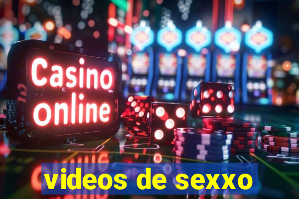 videos de sexxo