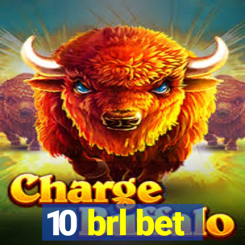 10 brl bet