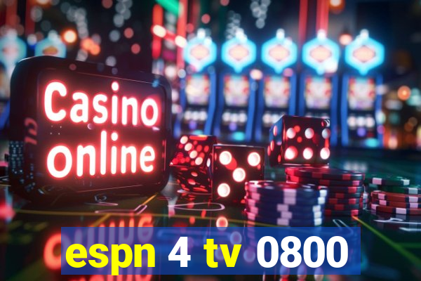 espn 4 tv 0800