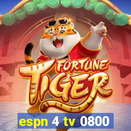 espn 4 tv 0800
