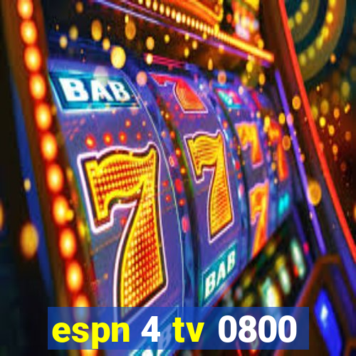 espn 4 tv 0800