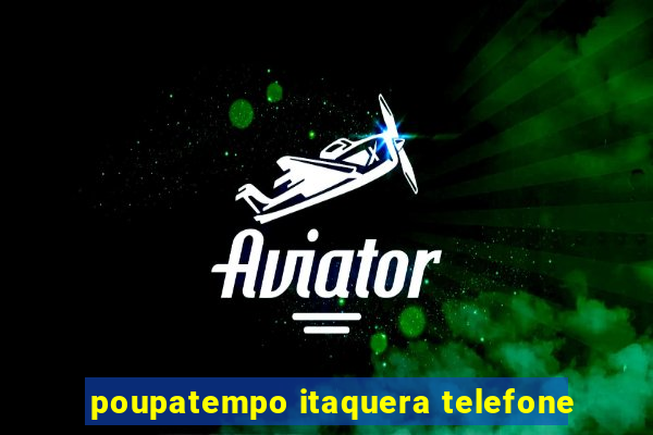poupatempo itaquera telefone