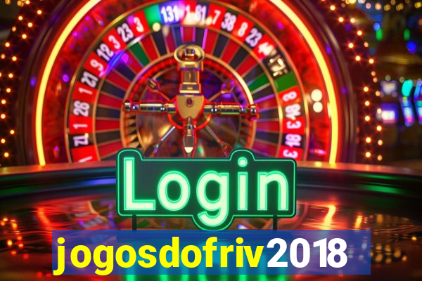 jogosdofriv2018