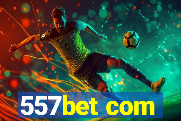 557bet com