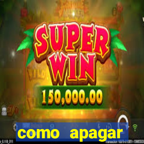 como apagar historico da bet365