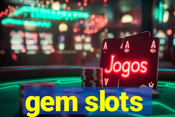 gem slots