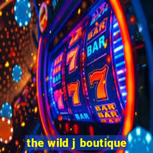 the wild j boutique