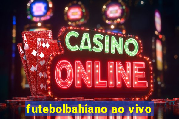 futebolbahiano ao vivo
